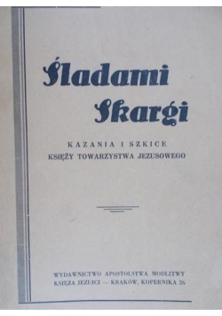 Śladami Skargi , 1946/47 r.