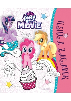 My Little Pony The Movie. Księga zagadek