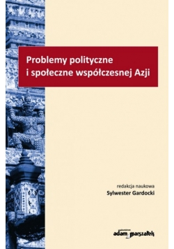 Problemy polityczne i społeczne współczesnej Azji