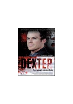 Dexter. Taki sympatyczny morderca