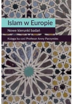 Islam w Europie. Nowe kierunki badań