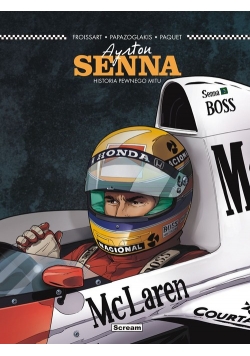 Ayrton Senna Historia pewnego mitu