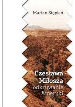 Czesława Miłosza odkrywanie Ameryki