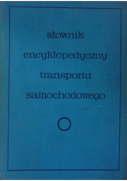 Słownik encyklopedyczny transportu samochodowego