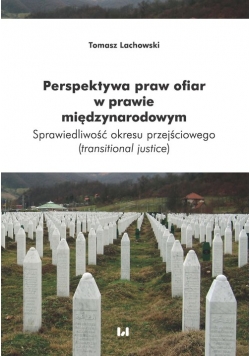 Perspektywa praw ofiar w prawie międzynarodowym