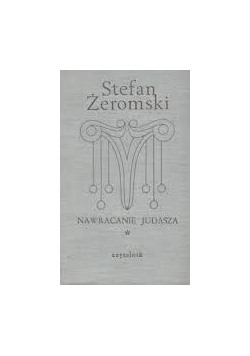 Nawracanie Judasza, tom I