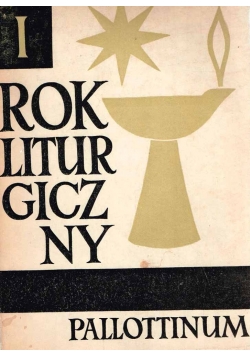 Rok liturgiczny, Tom I