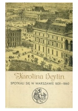 Spotkali się w Warszawie 1831 - 1860