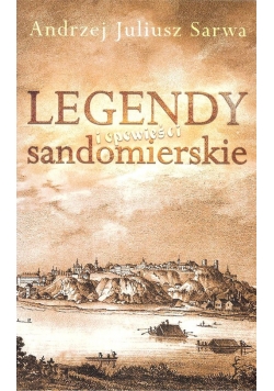 Legendy i opowieści sandomierskie