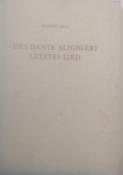 Des Dante Alighieri Letztes Lied + Dedykacja Autora