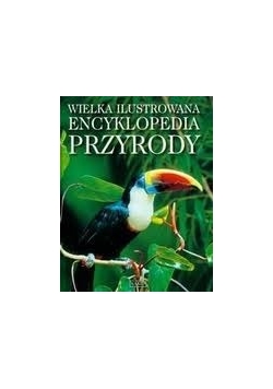 Wielka ilustrowana  encyklopedia przyrody