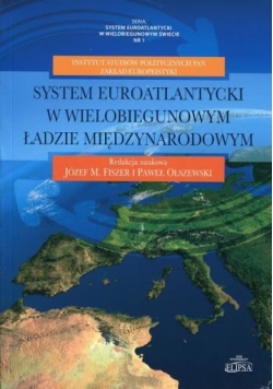 System euroatlantycki w wielobiegunowym ładzie międzynarodowym