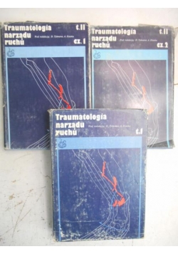 Traumatologia narządu ruchu, tom I-II