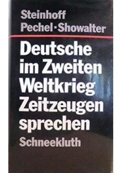 Deutsche im Zweiten Weltkrieg: Zeitzeugen sprechen