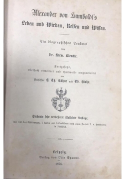 Alexander von Humboldt's Leben und Wirken Reisen und Wissen, 1876 r.