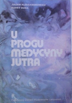 U progu medycyny jutra