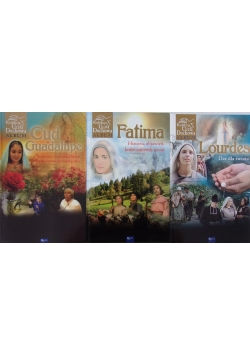 Lourdes dar dla świata / Cud Guadalupe / Fatima. Zestaw 3 książek