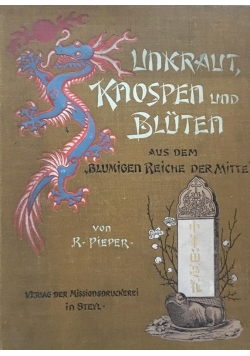 Unkraut, Knospen und Blüten aus dem Blumigen Reiche der Mitte, 1900 r.