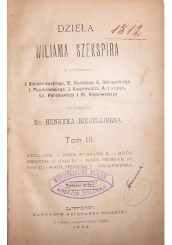 Dzieła Wiliama Szekspira,Tom III , 1895r.
