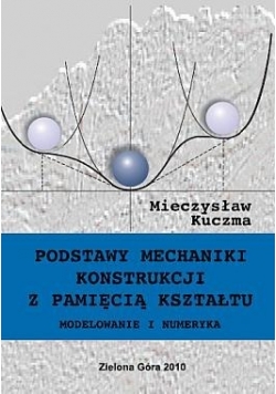 Podstawy mechaniki konstrukcji z pamięcią kształtu
