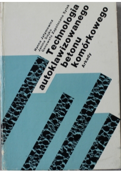 Technologia autoklawizowanego betonu komórkowego