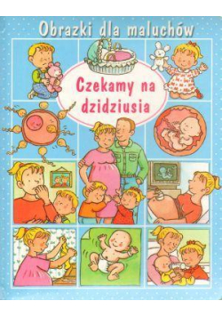 Obrazki dla maluchów - Czekamy na dzidziusia FK