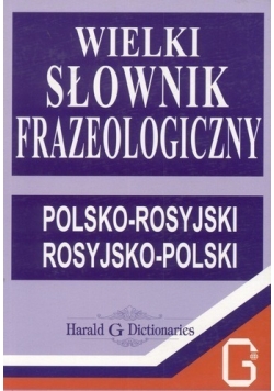 Wielki słownik frazeologiczny Polsko Rosyjski
