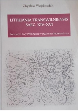 Lithuania transwilniensis saec. XIV-XVI