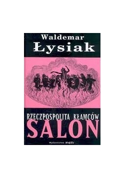 Rzeczpospolita Kłamców  Salon