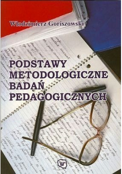 Podstawy metodologiczne badań pedagogicznych