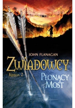 Zwiadowcy płonący most księga 2