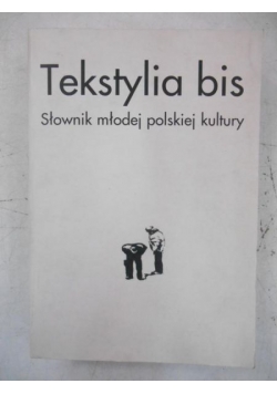 Tekstylia bis. Słownik młodej polskiej kultury