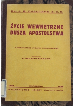 Życie wewnętrzne Duszą Apostolstwa 1928 r.