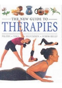 The New Guide to Therapies Pilates Yoga Meditation Stress Relief