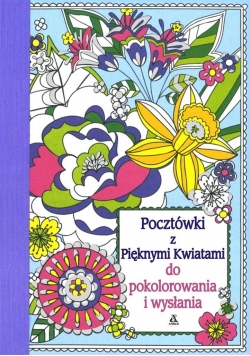 Pocztówki z pięknymi kwiatami do pokolorowania ...