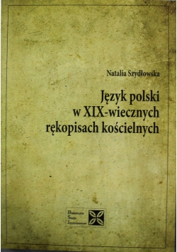 Język polski w XIX wiecznych rękopisach kościelnych