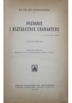 Poznanie i kształcenie charakteru Część druga 1926 r.