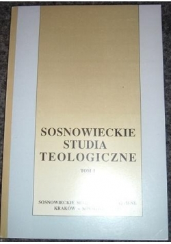 Sosnowieckie studia teologiczne Tom I