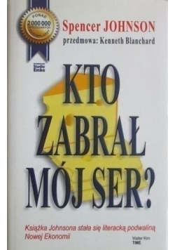 Kto zabrał mój ser?