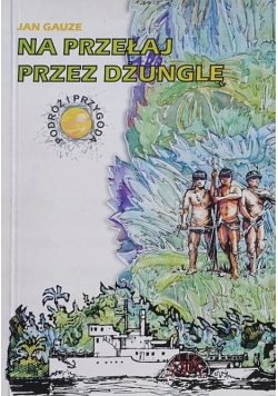 Na przełaj przez dżunglę