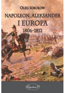 Napoleon, Aleksander i Europa 18061812
