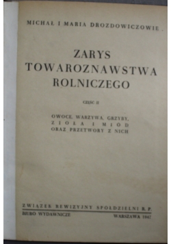 Zarys towaroznawstwa rolniczego cz II  1947 r.