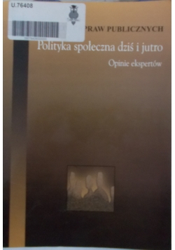 Polityka społeczna dziś i jutro