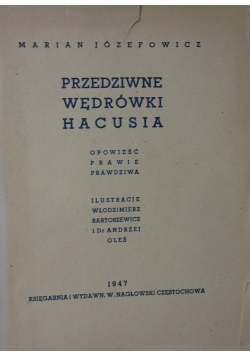 Przedziwne wędrówki Hacusia ,1947r.