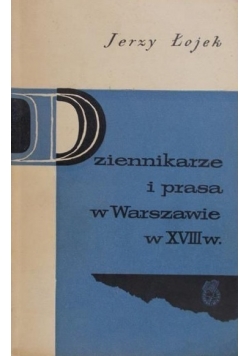 Dziennikarze i prasa w Warszawie w XVIII w