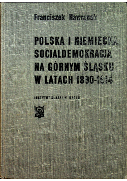 Polska i Niemiecka socjaldemokracja na górnym śląsku w latach 1890  1914