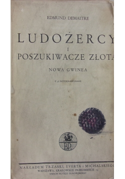 Ludożercy i poszukiwacze złota, około 1906 r.