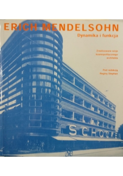 Erich Mendelsohn Dynamika i funkcja