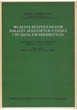 Wczesne Rozpoznanie porażeń mózgowych u dzieci i wczesna ich rehabilitacja