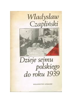 Dzieje sejmu polskiego do  roku 1939
